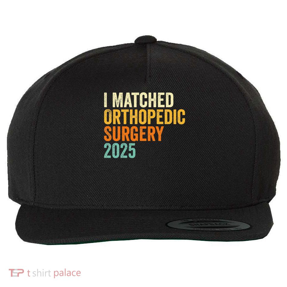 I Matched Orthopedic Surgery 2025   Wool Snapback Cap