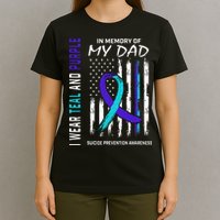 In Memory Of Dad Suicide Awareness Prevention American Flag T-Shirt