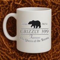In Memory Of Bear 399 Forever Queen Of The Tetons Mug