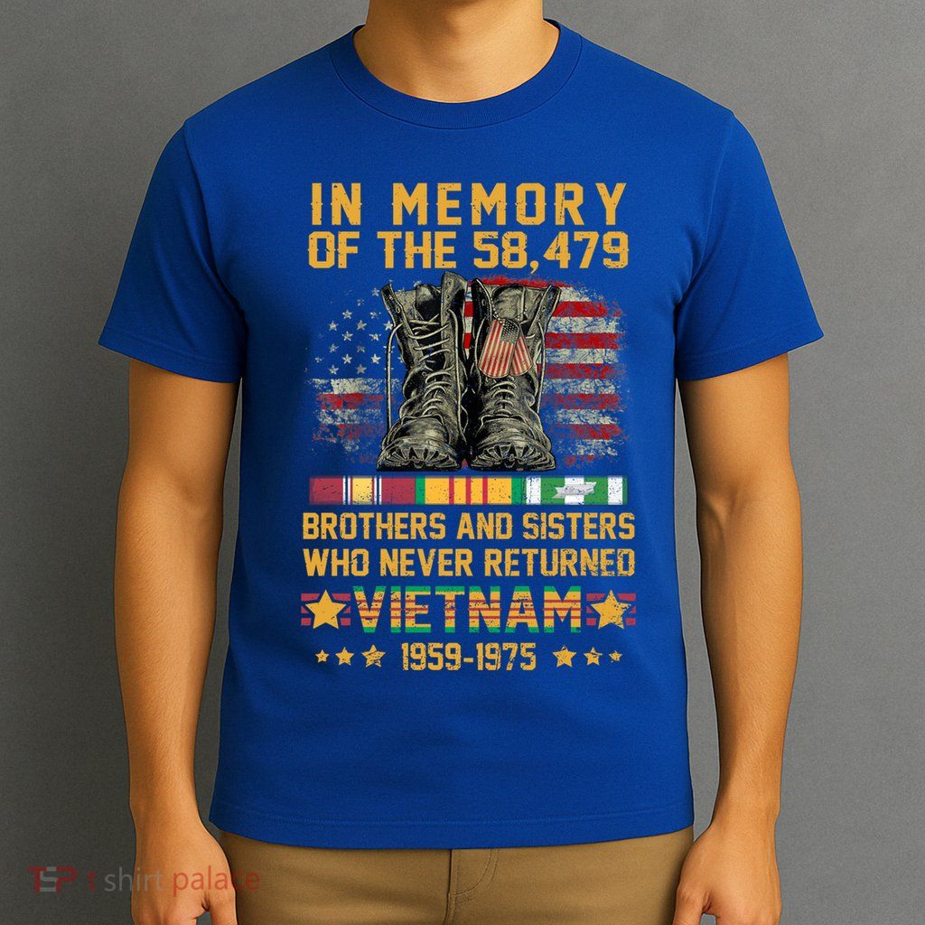 In Memory Of The 58479 Brothers And Sisters Vietnam Veteran Gift T-Shirt