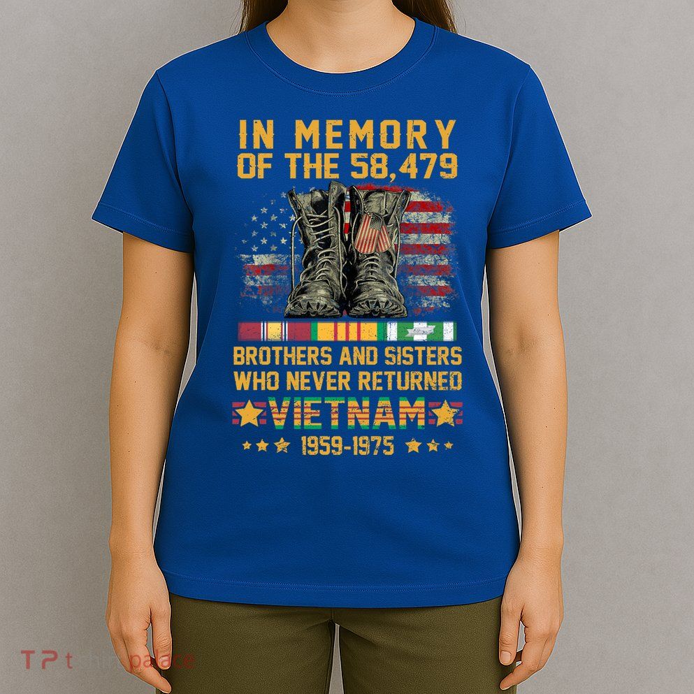 In Memory Of The 58479 Brothers And Sisters Vietnam Veteran Gift T-Shirt