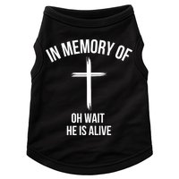 In Memory Of Oh Wait He Is Alive Doggie Tank