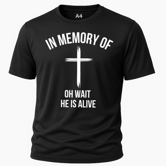 In Memory Of Oh Wait He Is Alive Performance Shirt