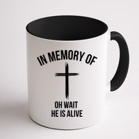 In Memory Of Oh Wait He Is Alive Mug