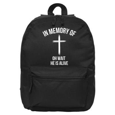 In Memory Of Oh Wait He Is Alive 16 in Basic Backpack