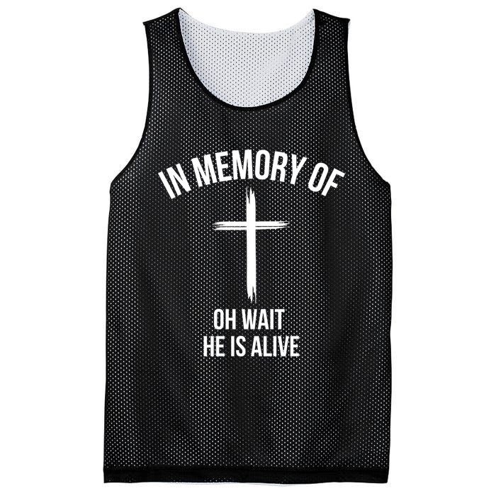 In Memory Of Oh Wait He Is Alive Mesh Reversible Basketball Jersey Tank