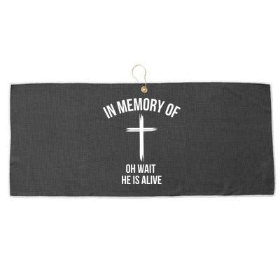 In Memory Of Oh Wait He Is Alive Large Microfiber Waffle Golf Towel