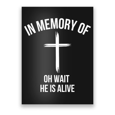 In Memory Of Oh Wait He Is Alive Poster