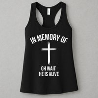 In Memory Of Oh Wait He Is Alive Womens Tank Top