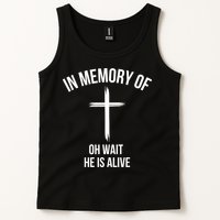 In Memory Of Oh Wait He Is Alive Tank Top