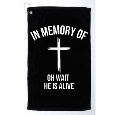 In Memory Of Oh Wait He Is Alive Golf Towel