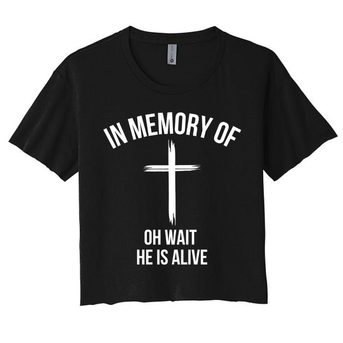 In Memory Of Oh Wait He Is Alive Crop Top
