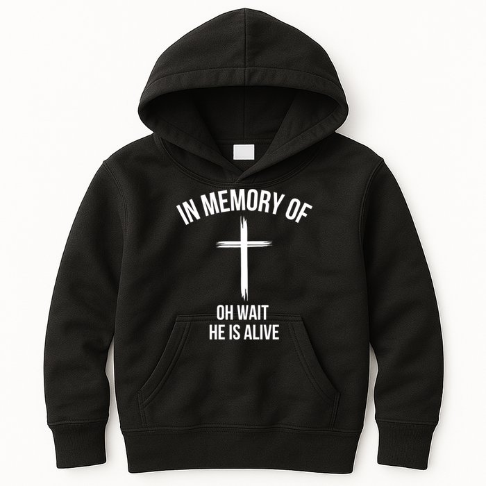 In Memory Of Oh Wait He Is Alive Kids Hoodie