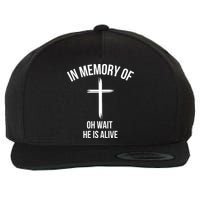 In Memory Of Oh Wait He Is Alive Wool Snapback Cap