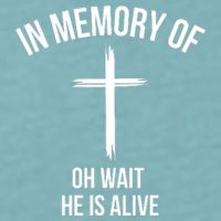 In Memory Of Oh Wait He Is Alive Sueded Cloud Jersey T-Shirt