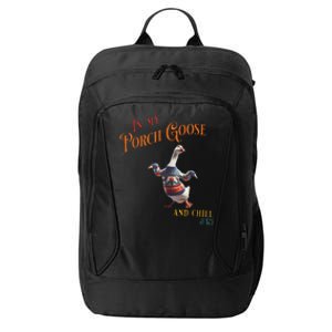 In My Porch Goose And Chill Era Funny City Backpack