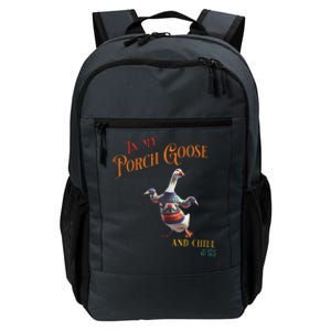 In My Porch Goose And Chill Era Funny Daily Commute Backpack