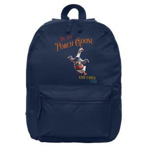 In My Porch Goose And Chill Era Funny 16 in Basic Backpack