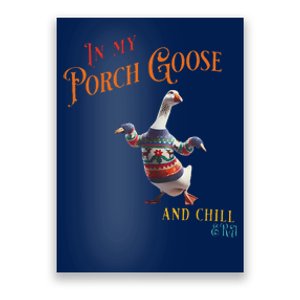 In My Porch Goose And Chill Era Funny Poster