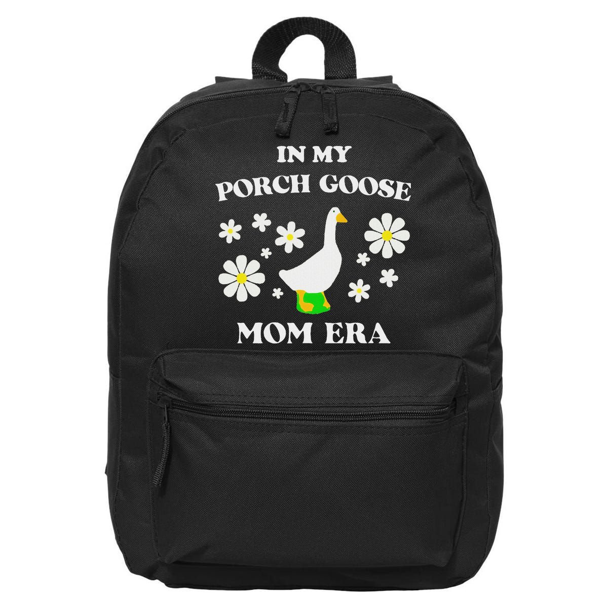 In My Porch Goose Mom Era Goose Clothes Silly Cute Groovy 16 in Basic Backpack
