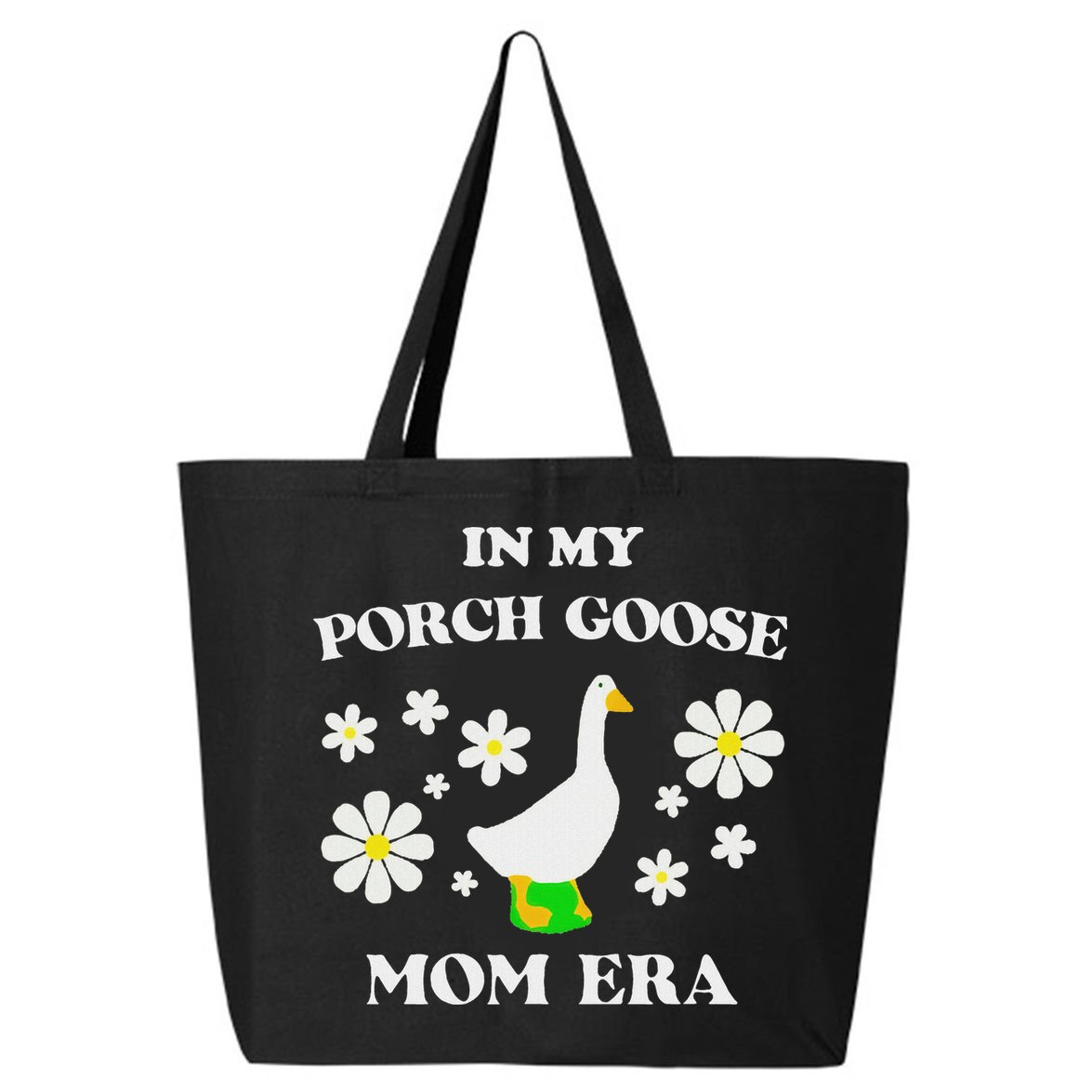 In My Porch Goose Mom Era Goose Clothes Silly Cute Groovy 25L Jumbo Tote