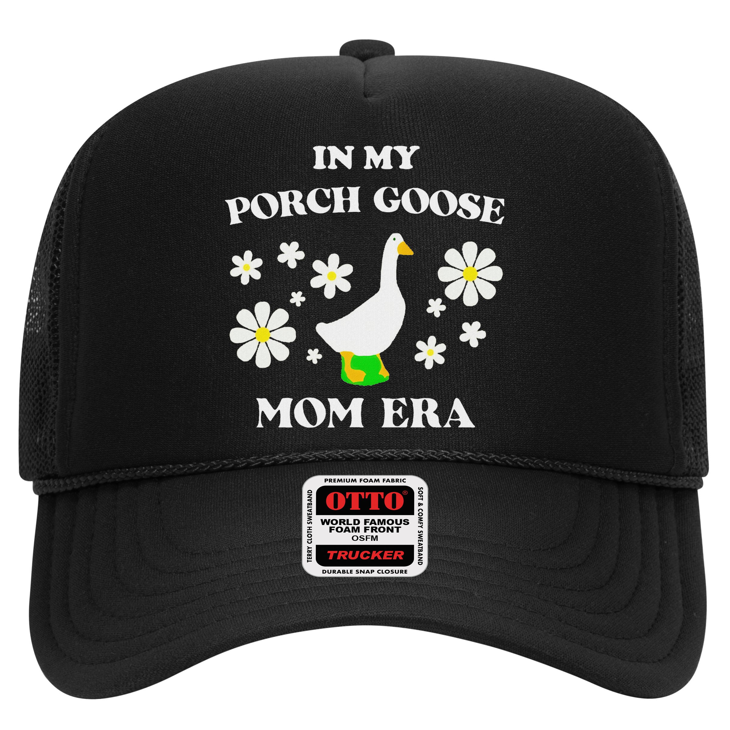 In My Porch Goose Mom Era Goose Clothes Silly Cute Groovy Hat