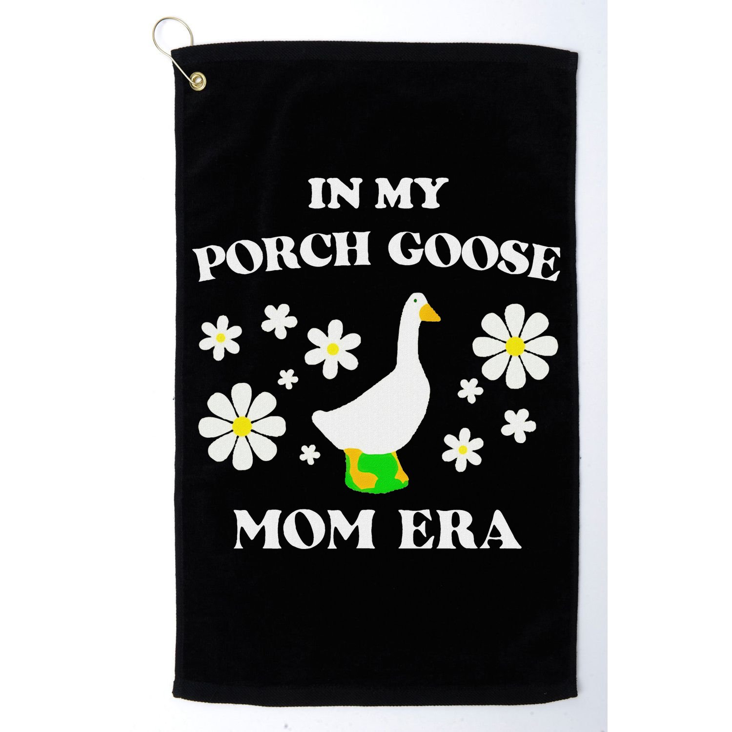 In My Porch Goose Mom Era Goose Clothes Silly Cute Groovy Golf Towel