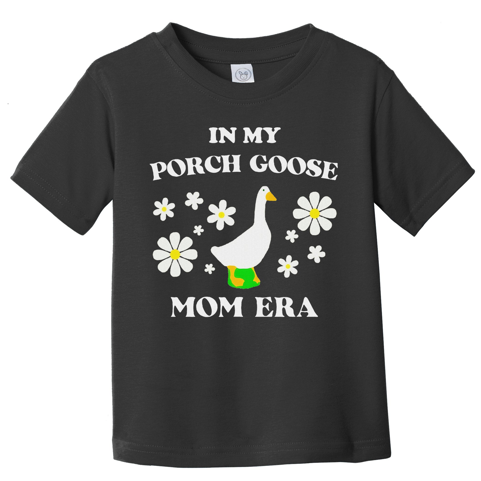 In My Porch Goose Mom Era Goose Clothes Silly Cute Groovy Toddler T-Shirt