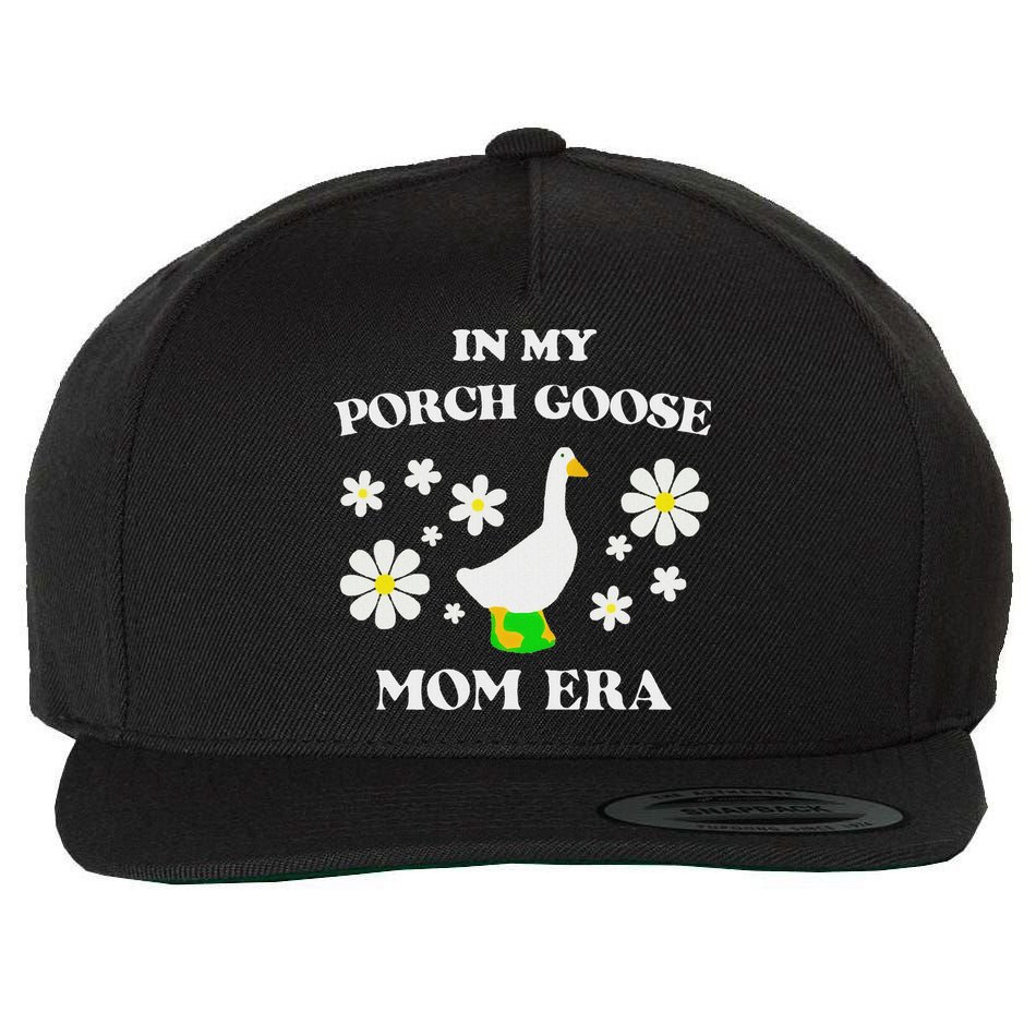 In My Porch Goose Mom Era Goose Clothes Silly Cute Groovy Wool Snapback Cap