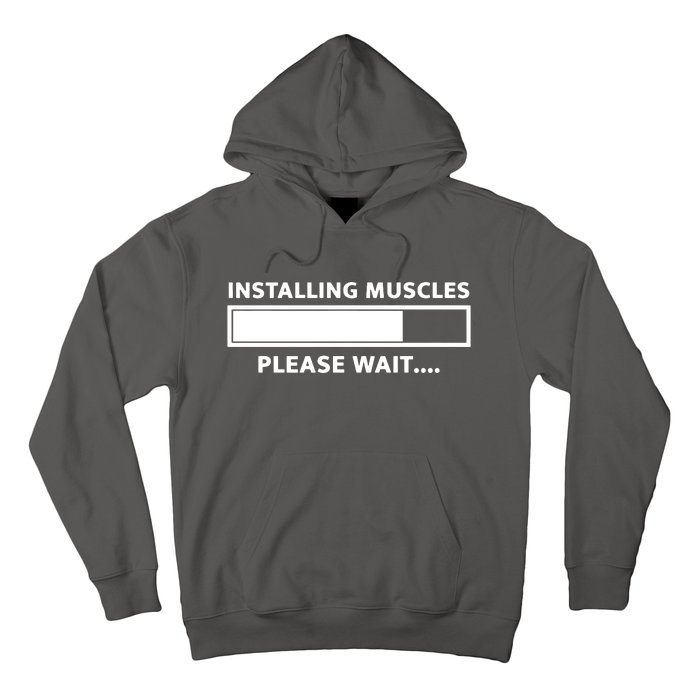 Installing Muscles Please Wait Hoodie