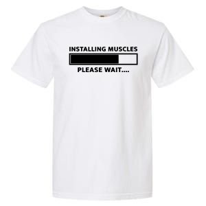 Installing Muscles Please Wait Garment-Dyed Heavyweight T-Shirt