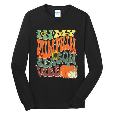 In My Pumpkin Season Vibe Halloween Thanksgiving Harvest Tall Long Sleeve T-Shirt