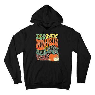 In My Pumpkin Season Vibe Halloween Thanksgiving Harvest Tall Hoodie