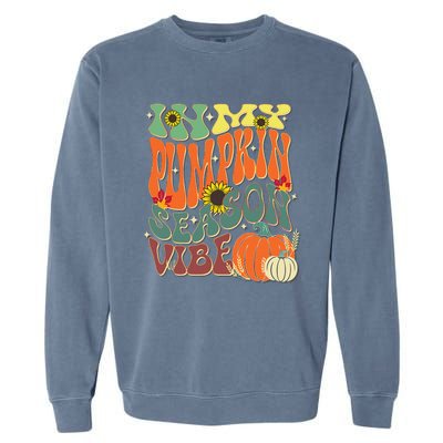 In My Pumpkin Season Vibe Halloween Thanksgiving Harvest Garment-Dyed Sweatshirt