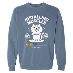 Installing Muscles Please Wait Cat Workout Gym Fitness Garment-Dyed Sweatshirt