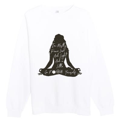 Im Mostly Peace Love And Light And A Little Go Yoga Premium Crewneck Sweatshirt