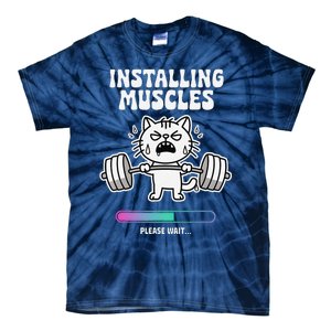 Installing Muscles Please Wait Cat Workout Gym Fitness Tie-Dye T-Shirt