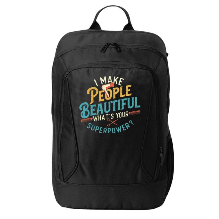 I Make People Beautiful Hairdresser Hairstylist Hair Salon City Backpack