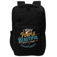 I Make People Beautiful Hairdresser Hairstylist Hair Salon Impact Tech Backpack