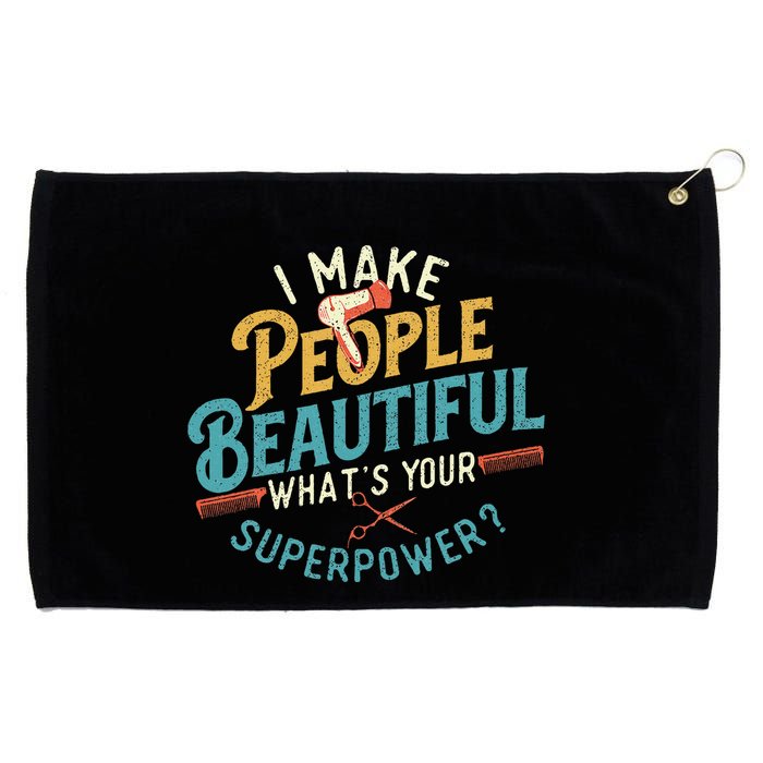 I Make People Beautiful Hairdresser Hairstylist Hair Salon Grommeted Golf Towel