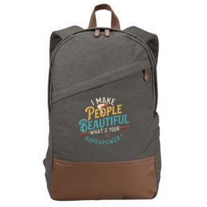 I Make People Beautiful Hairdresser Hairstylist Hair Salon Cotton Canvas Backpack