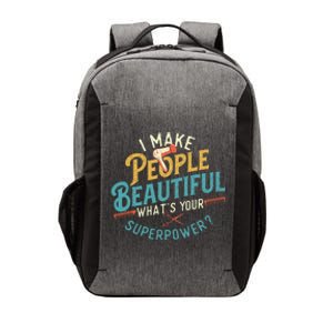 I Make People Beautiful Hairdresser Hairstylist Hair Salon Vector Backpack