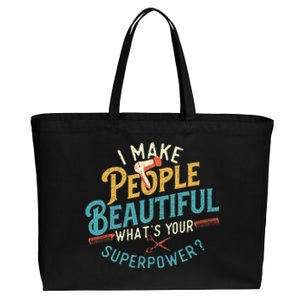 I Make People Beautiful Hairdresser Hairstylist Hair Salon Cotton Canvas Jumbo Tote