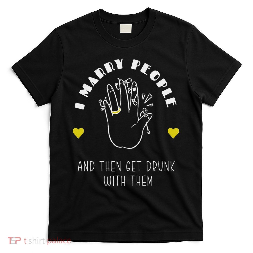 I Marry People Wedding Officiant Ordained Minister T-Shirt