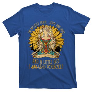 I'm Mostly Peace Love And Light And Little Go F Yourself Gift T-Shirt