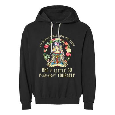 Im Mostly Peace Love And Light And A Little Go Yoga Flower Garment-Dyed Fleece Hoodie