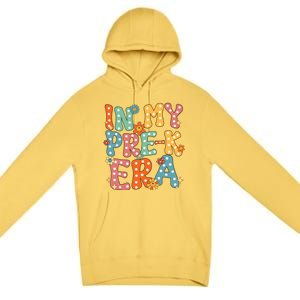 In My Prek Preschool Era Groovy Back To School Teacher Premium Pullover Hoodie