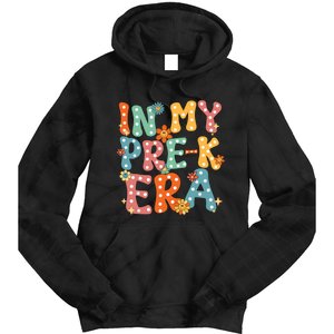 In My Prek Preschool Era Groovy Back To School Teacher Tie Dye Hoodie