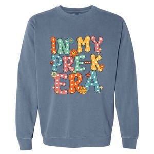 In My Prek Preschool Era Groovy Back To School Teacher Garment-Dyed Sweatshirt