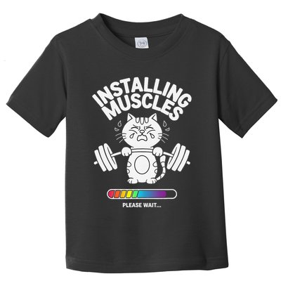 Installing Muscles Please Wait Cat Workout Gym Fitness Toddler T-Shirt